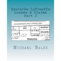 Deutsche Luftwaffe Losses & Claims Part 2: May 1940 - Paperback