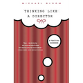 Thinking Like a Director: A Practical Handbook - Paperback