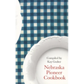 Nebraska Pioneer Cookbook - Paperback