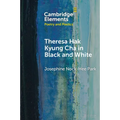 Theresa Hak Kyung Cha in Black and White - Paperback