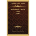 Sardinia In Ancient Times (1917) - Hardcover
