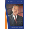 Hendrik Frensch Verwoerd South Africa'a Greatest Prime Minister - Paperback