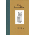 Odes to Common Things - Hardcover