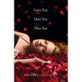 Love You Hate You Miss You - Paperback