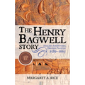 The Henry Bagwell Story: English Adventurer, Virginia Planter (1589-1663) - Paperback