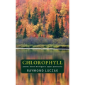 Chlorophyll: Poems about Michigan's Upper Peninsula - Hardcover