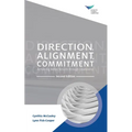 Direction, Alignment, Commitment: Achieving Better Results through Leadership, Second Edition - Paperback