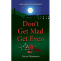 Don't Get Mad Get Even - Paperback