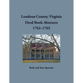Loudoun County, Virginia Deed Book Abstracts, 1762-1765 - Paperback