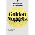 Golden Nuggets: For This Thing Called Life - Paperback