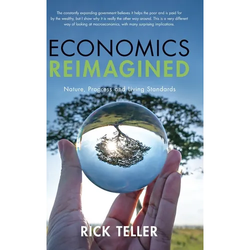 Economics Reimagined: Nature, Progress, and Living Standards - Hardcover