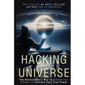 Hacking the Universe: The Revolutionary Way to Achieve Your Dreams and Unleash Your True Power - Paperback