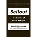 Sellout: The Politics of Racial Betrayal - Paperback