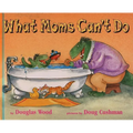 What Moms Can't Do - Hardcover