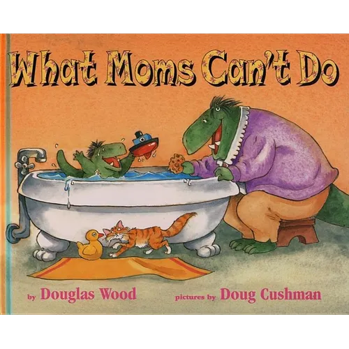 What Moms Can't Do - Hardcover