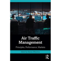 Air Traffic Management: Principles, Performance, Markets - Paperback