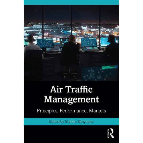 Air Traffic Management: Principles, Performance, Markets - Paperback