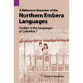 A Reference Grammar of the Northern Embera Languages - Paperback