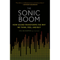 The Sonic Boom: How Sound Transforms the Way We Think, Feel, and Buy - Paperback