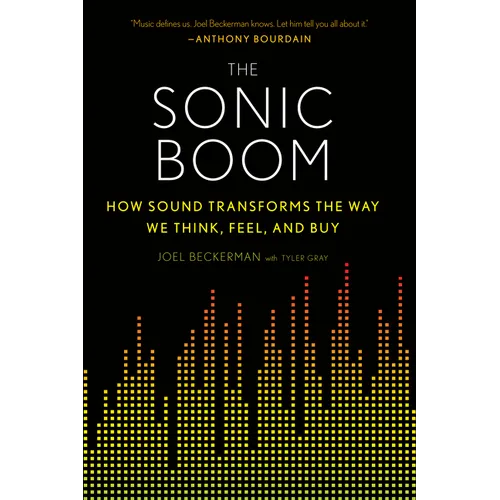 The Sonic Boom: How Sound Transforms the Way We Think, Feel, and Buy - Paperback