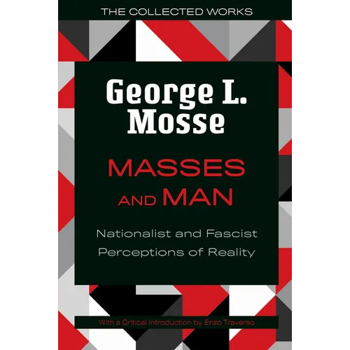 Masses and Man: Nationalist and Fascist Perceptions of Reality - Paperback