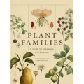 Plant Families: A Guide for Gardeners and Botanists - Hardcover
