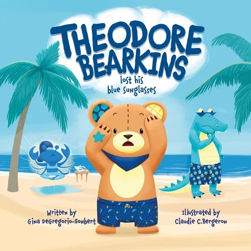 Theodore Bearkins Lost His Blue Sunglasses - Paperback