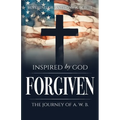 Inspired by God: The Journal of A.W.B - Paperback