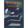 16 Maps of Hell: The Unraveling of Hollywood Superculture - Paperback