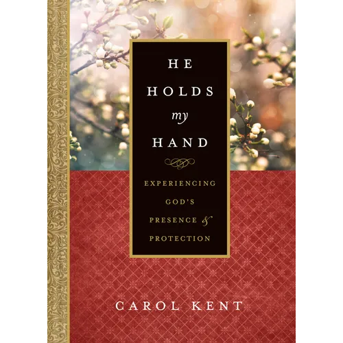 He Holds My Hand: Experiencing God's Presence and Protection - Hardcover