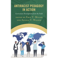 Antiracist Pedagogy in Action: Curriculum Development from the Field - Paperback