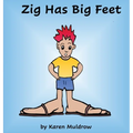 Zig Has Big Feet - Hardcover