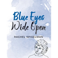 Blue Eyes Wide Open - Hardcover