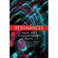Resonances: Noise and Contemporary Music - Paperback