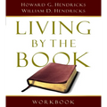 Living by the Book Workbook: The Art and Science of Reading the Bible - Paperback