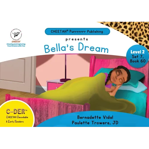 C-DER (Cheetah Decodable & Early Readers) Set 7, Book 60, Bella's Dream - Paperback