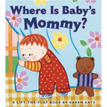 Where Is Baby's Mommy?: A Karen Katz Lift-The-Flap Book - Board Book