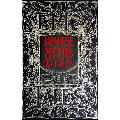 Japanese Myths & Tales: Epic Tales - Hardcover