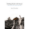 Holding Hands with Pascal: Following Christ with a Special Needs Child - Hardcover