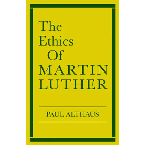 The Ethics of Martin Luther - Paperback