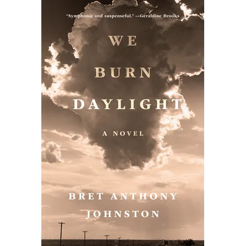 We Burn Daylight - Hardcover