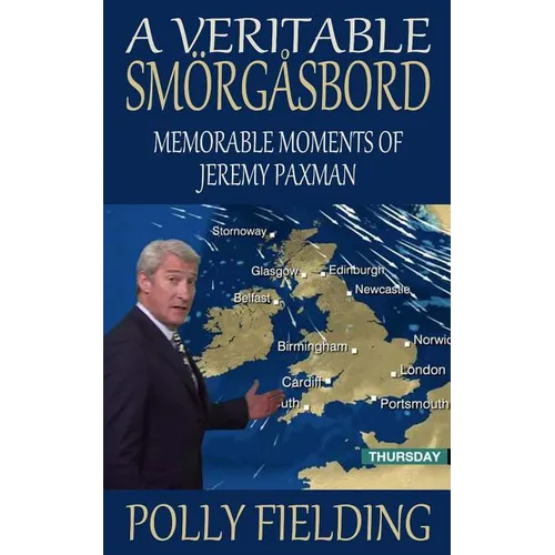 A Veritable Smorgasbord: Memorable Moments of Jeremy Paxman - Paperback