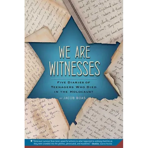 We Are Witnesses: Five Diaries of Teenagers Who Died in the Holocaust - Paperback