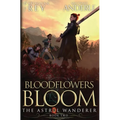 Bloodflowers Bloom: The Astral Wanderer Book 2 - Paperback