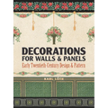 Decorations for Walls and Panels: Early Twentieth-Century Design and Pattern - Paperback