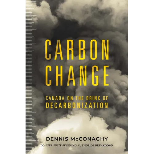 Carbon Change: Canada on the Brink of Decarbonization - Paperback