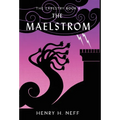 The Maelstrom: Book Four of The Tapestry - Hardcover
