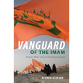 Vanguard of the Imam: Religion, Politics, and Iran's Revolutionary Guards - Paperback