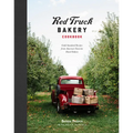 Red Truck Bakery Cookbook: Gold-Standard Recipes from America's Favorite Rural Bakery - Hardcover