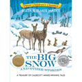 The Big Snow and Other Stories: A Treasury of Caldecott Award-Winning Tales - Paperback